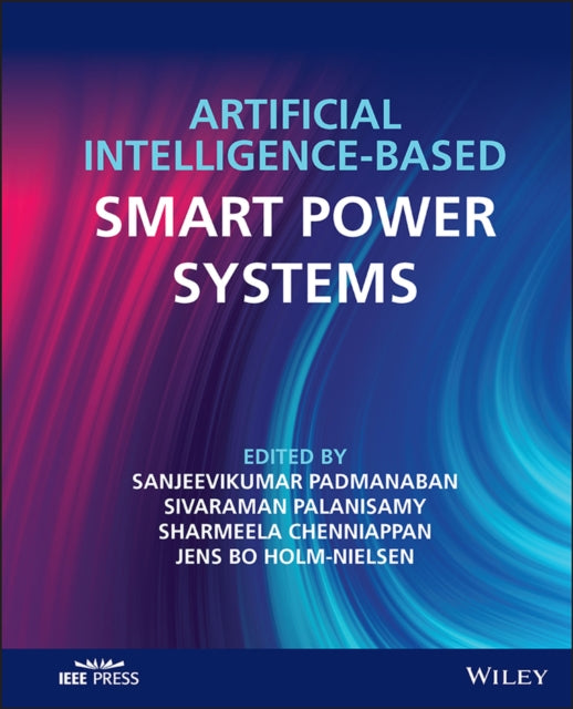 Book cover of: Artificial Intelligence-based Smart Power Systems. By: Padmanaban