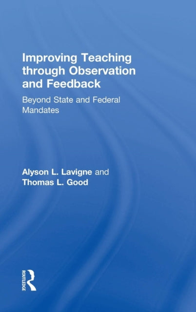 Book cover of: Improving Teaching through Observation and Feedback. By: Thomas L. Good