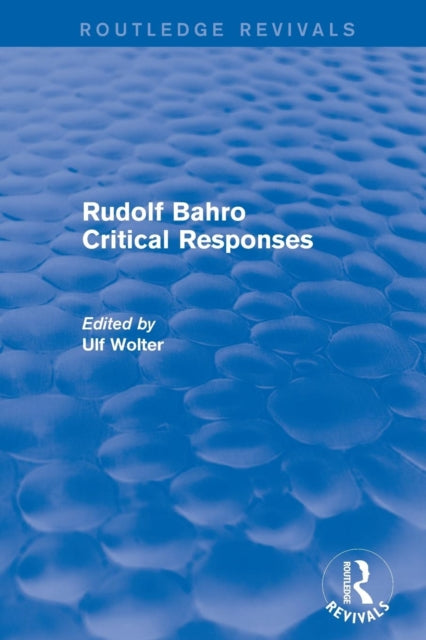 Book cover of: Rudolf Bahro Critical Responses. By: Ulf Wolter