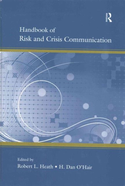Book cover of: Handbook of Risk and Crisis Communication. By: Robert L. Heath