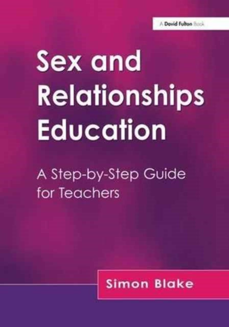Book cover of: Sex and Relationships Education. By: Simon Blake