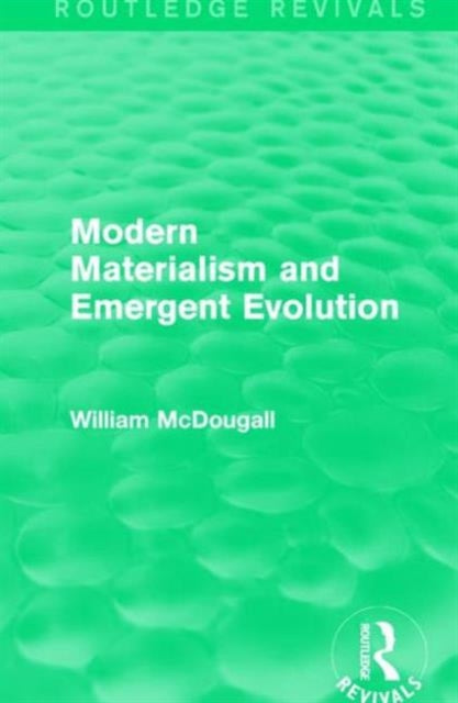 Book cover of: Modern Materialism and Emergent Evolution. By: McDougall, William