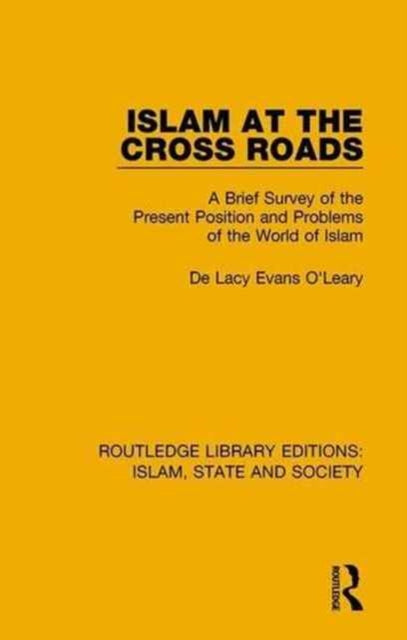 Book cover of: Islam at the Cross Roads. By: De Lacy Evans O'Leary