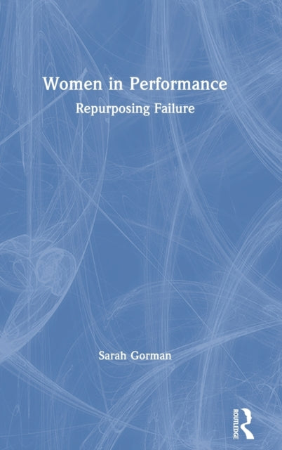 Book cover of: Women in Performance. By: Sarah Gorman