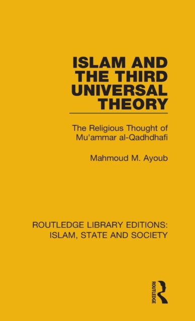 Book cover of: Islam and the Third Universal Theory. By: Mahmoud M. Ayoub