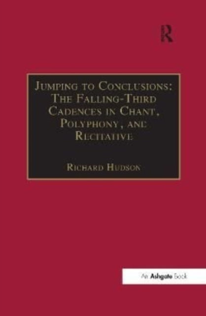 Book cover of: Jumping to Conclusions: The Falling-Third Cadences in Chant, Polyphony, and Recitative. By: Richard Hudson