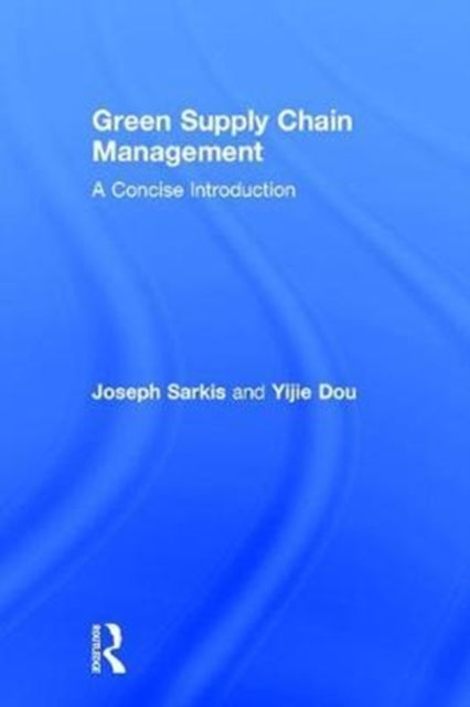 Book cover of: Green Supply Chain Management. By: Joseph Sarkis