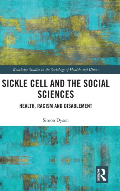Book cover of: Sickle Cell and the Social Sciences. By: Simon M. Dyson