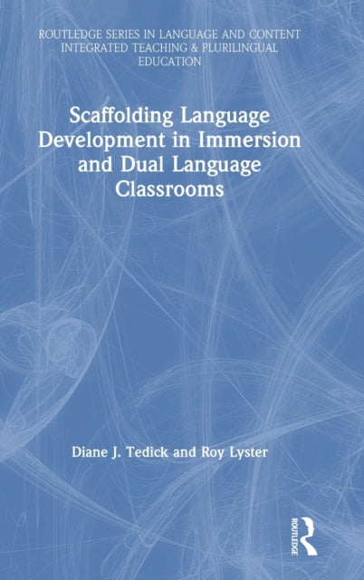 Book cover of: Scaffolding Language Development in Immersion and Dual Language Classrooms. By: Diane J. Tedick