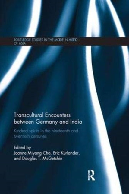 Book cover of: Transcultural Encounters between Germany and India. By: Joanne Miyang Cho
