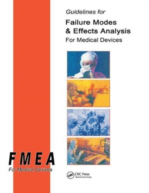 Book cover of: Guidelines for Failure Modes and Effects Analysis for Medical Devices. By: Dyadem Press
