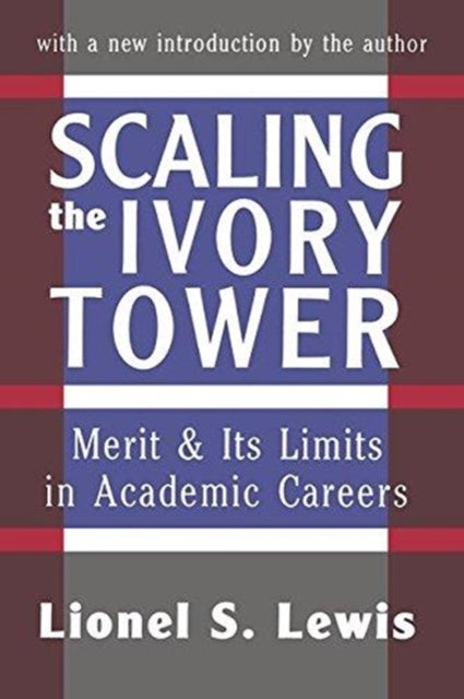 Book cover of: Scaling the Ivory Tower. By: Lionel S. Lewis