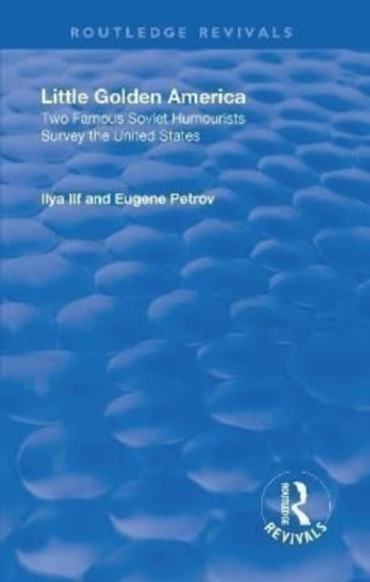 Book cover of: Revival: Little Golden America (1944). By: Илья Арнольдович Ильф