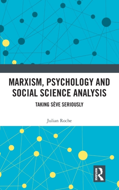 Book cover of: Marxism, Psychology and Social Science Analysis. By: Julian Roche