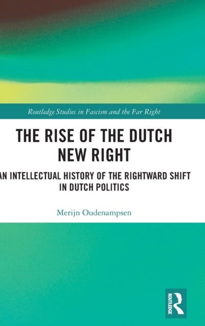 Book cover of: Rise of the Dutch New Right. By: Merijn Oudenampsen