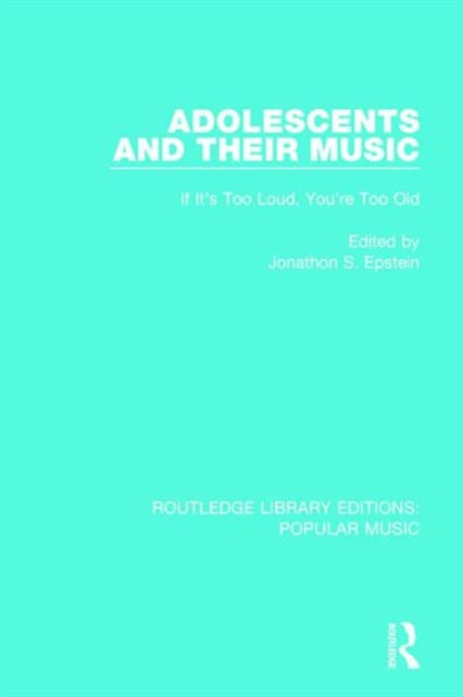 Book cover of: Adolescents and their Music. By: Jonathon S. Epstein