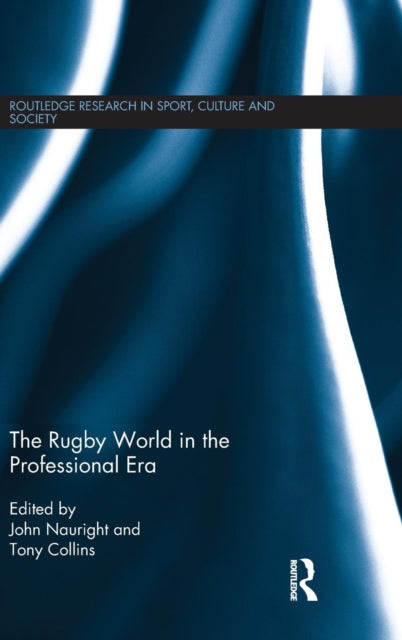 Book cover of: Rugby World in the Professional Era. By: John Nauright