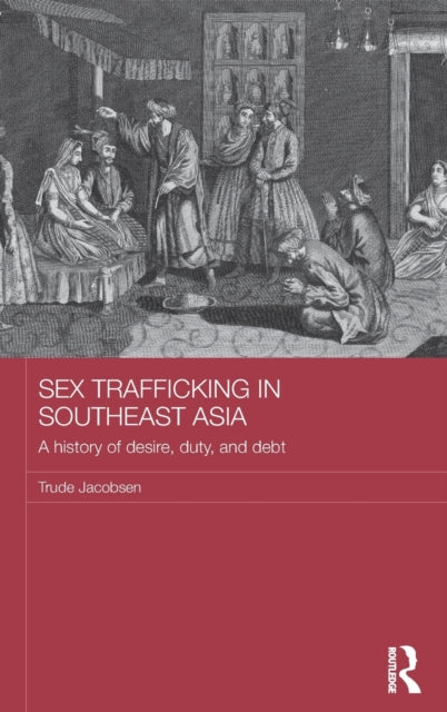 Book cover of: Sex Trafficking in Southeast Asia. By: Trude Jacobsen