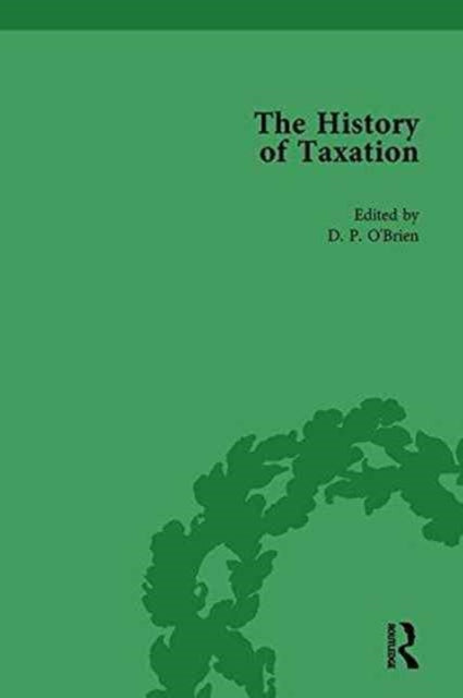 Book cover of: History of Taxation Vol 4. By: D. P. O'Brien