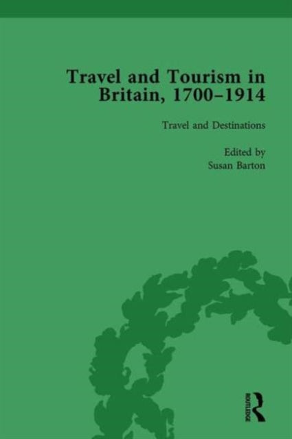 Book cover of: Travel and Tourism in Britain, 1700–1914 Vol 1. By: Susan Barton