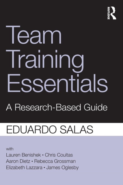 Book cover of: Team Training Essentials. By: Eduardo Salas