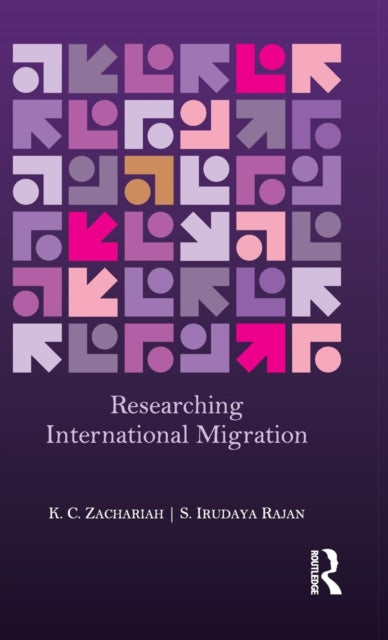 Book cover of: Researching International Migration. By: K. C. Zachariah