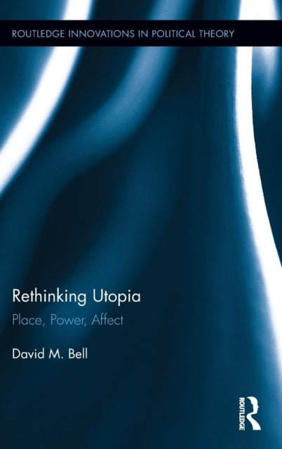 Book cover of: Rethinking Utopia. By: David M. Bell