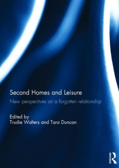 Book cover of: Second Homes and Leisure. By: Trudie Walters