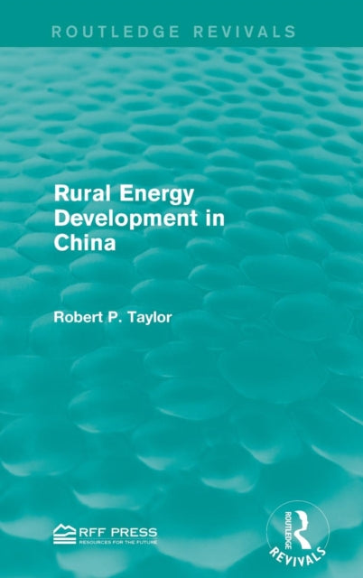 Book cover of: Rural Energy Development in China. By: Taylor, Robert P.
