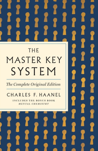 Book cover of: Master Key System: The Complete Original Edition. By: Charles F. Haanel
