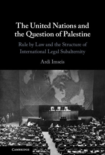 Book cover of: United Nations and the Question of Palestine. By: Ardi Imseis