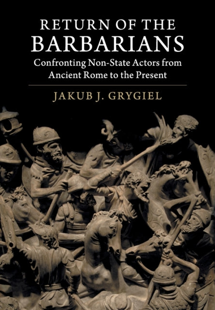 Book cover of: Return of the Barbarians. By: Jakub J. Grygiel