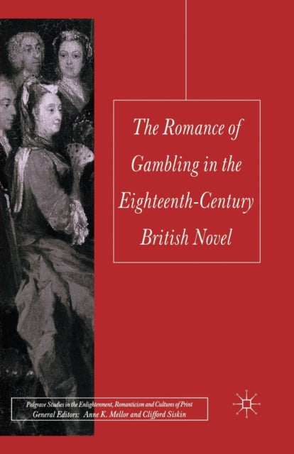 Book cover of: Romance of Gambling in the Eighteenth-Century British Novel. By: Jessica Richard