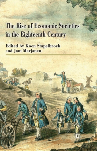 Book cover of: Rise of Economic Societies in the Eighteenth Century. By: Koen Stapelbroek