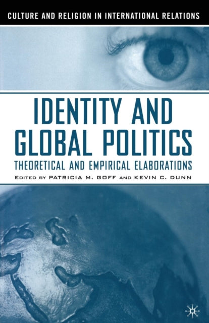 Book cover of: Identity and Global Politics. By: P. M. Goff