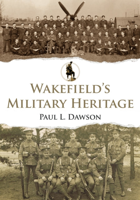 Book cover of: Wakefield's Military Heritage