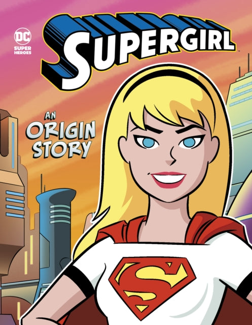 Book cover of: Supergirl. By: Steve Brezenoff