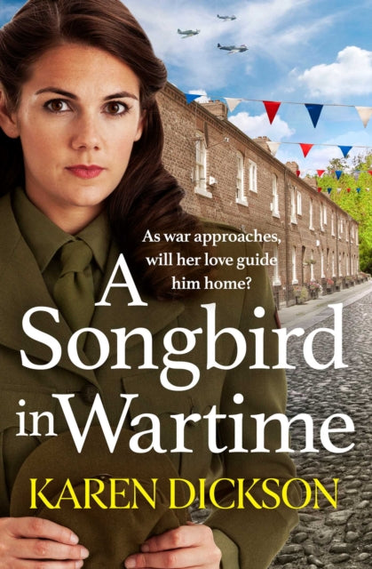 Book cover of: Songbird in Wartime. By: Karen Dickson