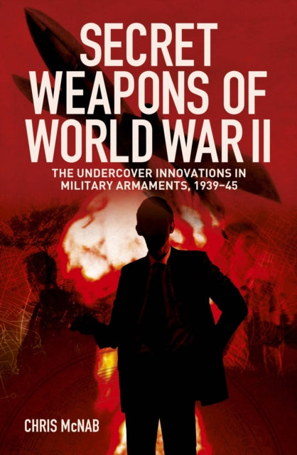 Book cover of: Secret Weapons of World War II