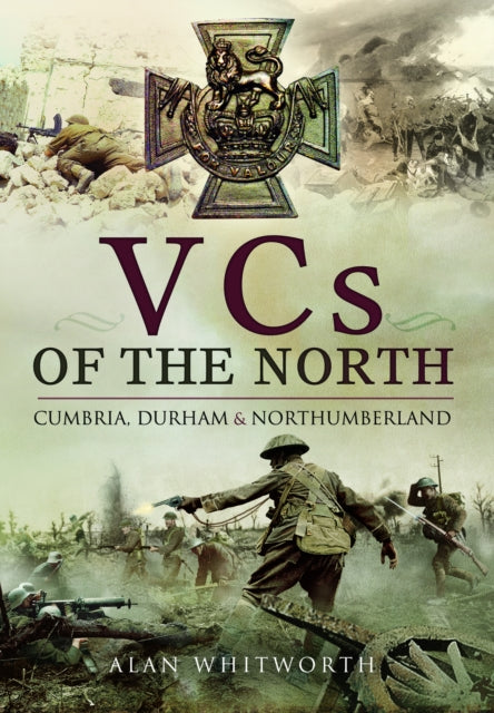 Book cover of: VCs of the North. By: Alan Whitworth