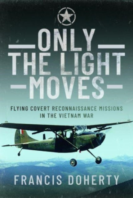 Book cover of: Only The Light Moves. By: Francis A. Doherty