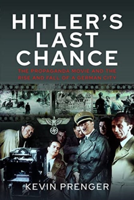 Book cover of: Hitler's Last Chance. By: Kevin Prenger