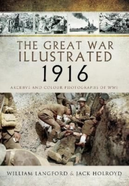 Book cover of: Great War Illustrated 1916. By: Jack Holroyd