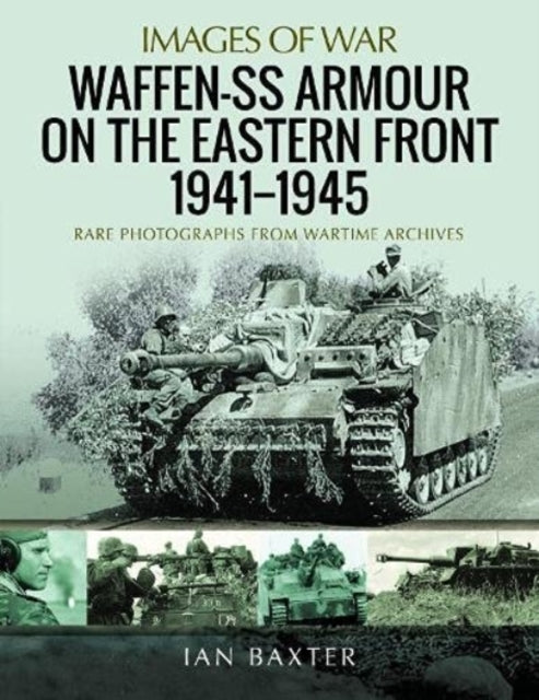 Book cover of: Waffen-SS Armour on the Eastern Front 1941 1945. By: Ian Baxter