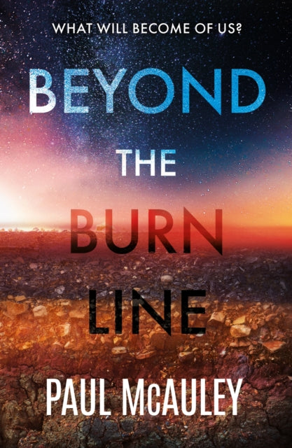 Book cover of: Beyond the Burn Line. By: Paul McAuley