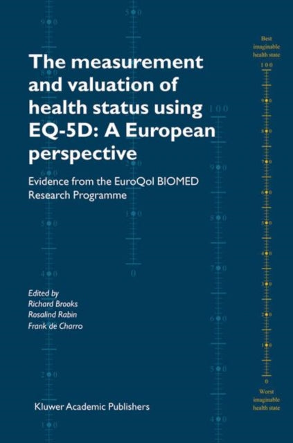 Book cover of: Measurement and Valuation of Health Status Using EQ-5D: A European Perspective