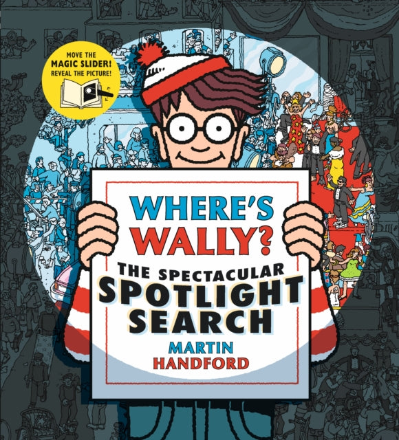 Book cover of: Where's Wally? The Spectacular Spotlight Search. By: Martin Handford