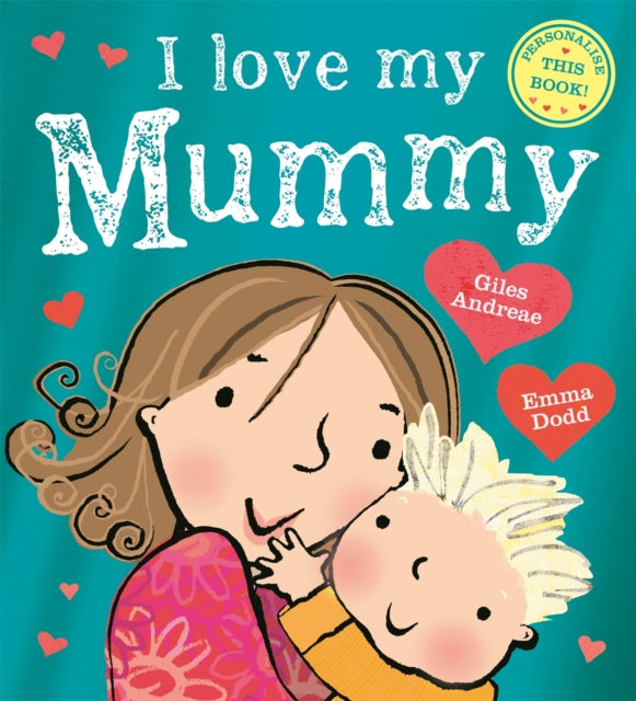 Book cover of: I Love My Mummy. By: Giles Andreae