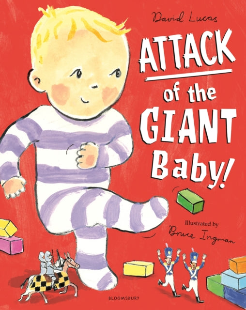 Book cover of: Attack of the Giant Baby!. By: David Lucas