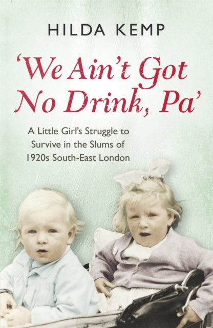 Book cover of: 'We Ain't Got No Drink, Pa'. By: Hilda Kemp